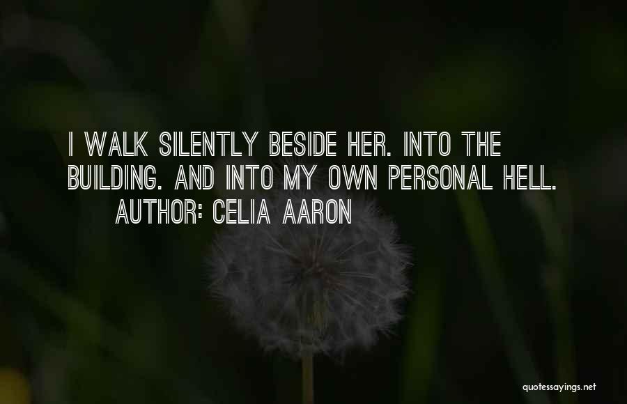 Celia Aaron Quotes 653122