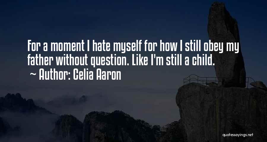 Celia Aaron Quotes 905648