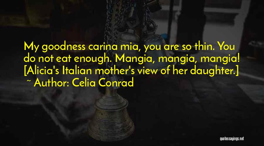 Celia Conrad Quotes 1610435