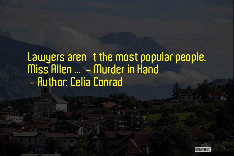 Celia Conrad Quotes 546783