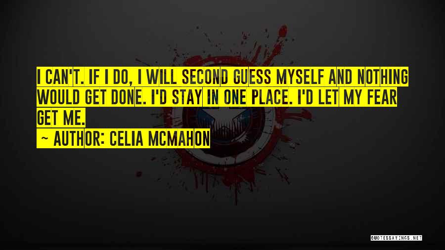 Celia Mcmahon Quotes 1055424