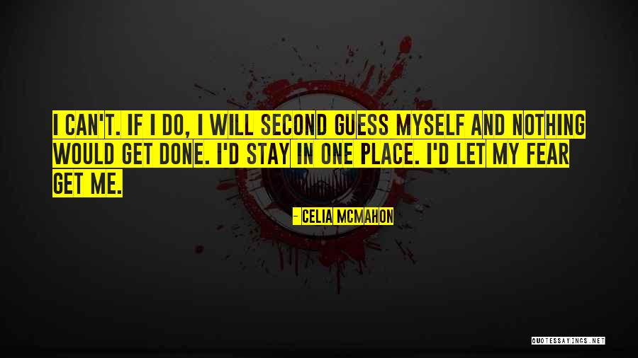 Celia Mcmahon Quotes 1055424