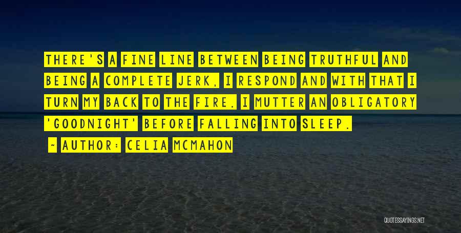 Celia Mcmahon Quotes 1138816
