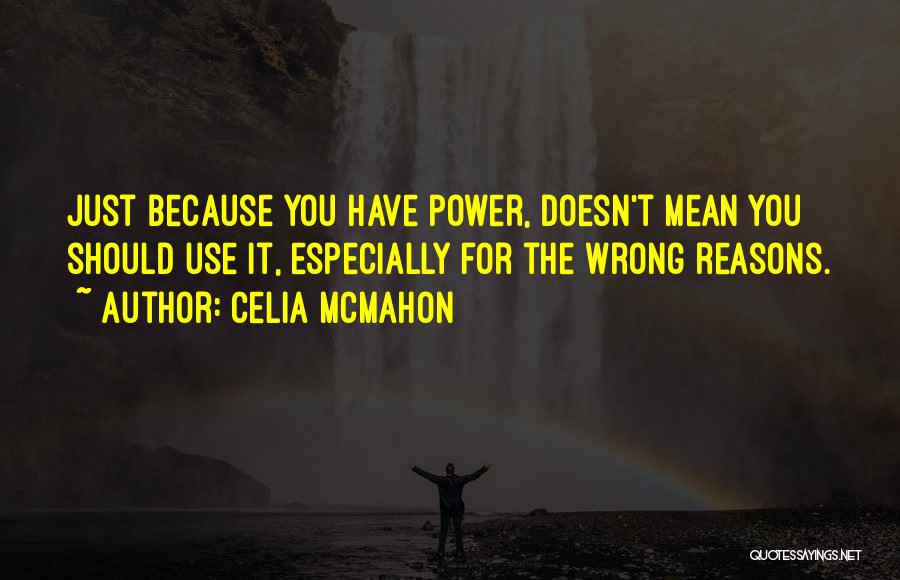Celia Mcmahon Quotes 1568306