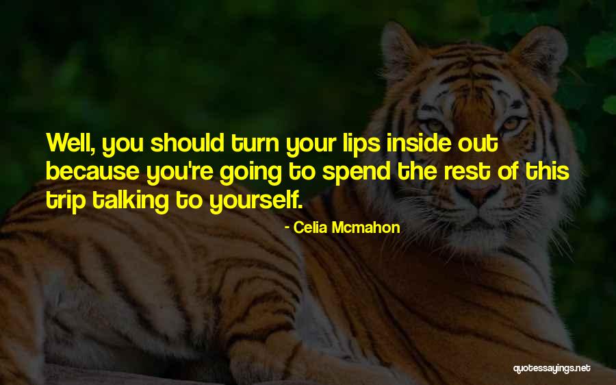 Celia Mcmahon Quotes 2009718