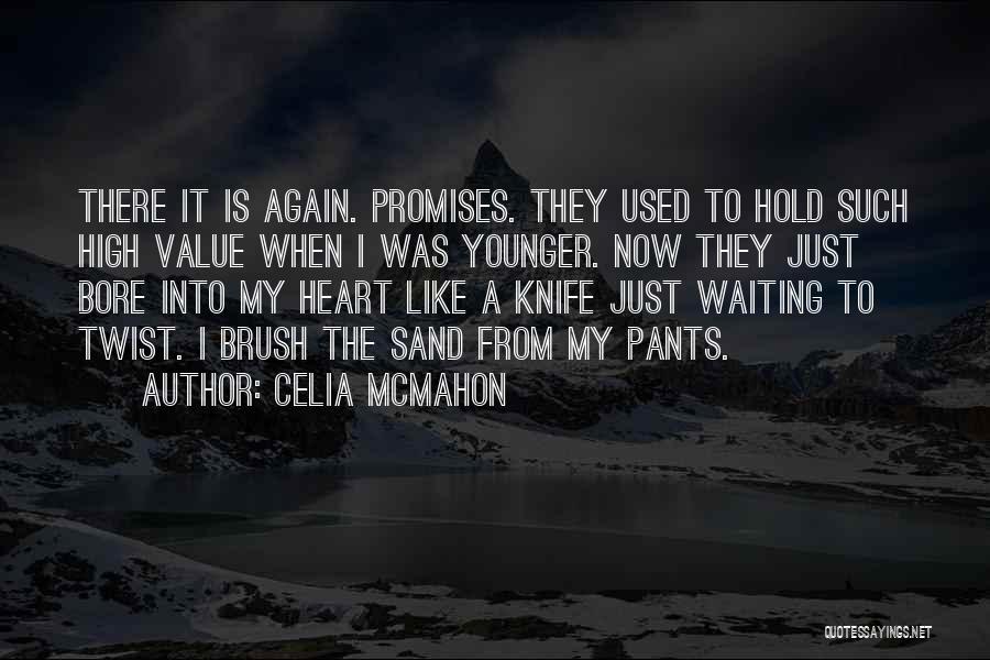 Celia Mcmahon Quotes 321401