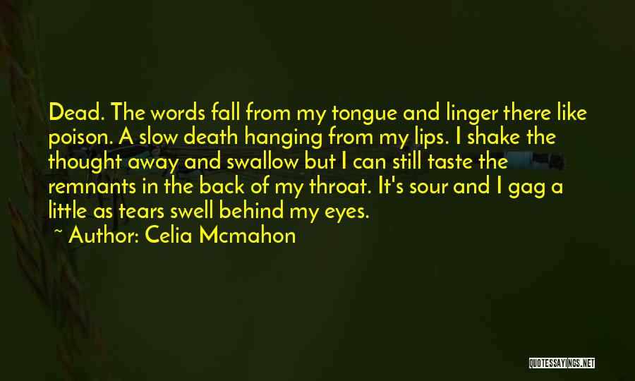 Celia Mcmahon Quotes 573252
