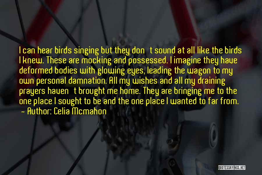 Celia Mcmahon Quotes 924266