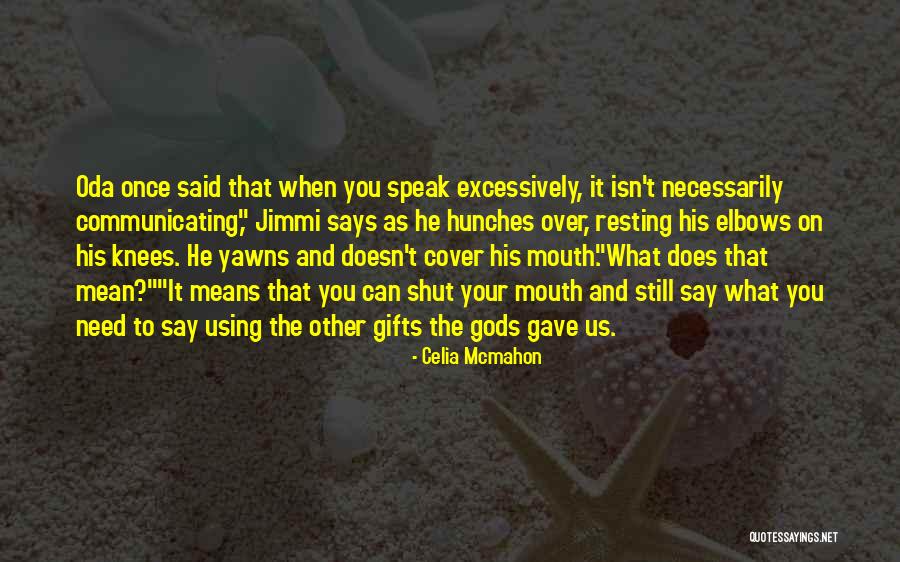 Celia Mcmahon Quotes 95852