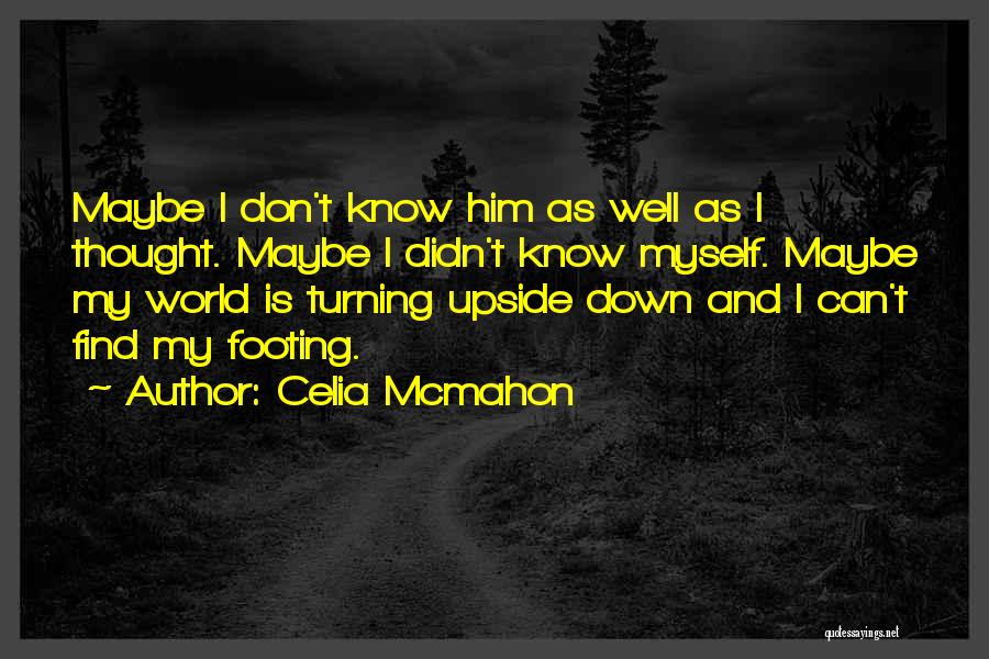 Celia Quotes By Celia Mcmahon