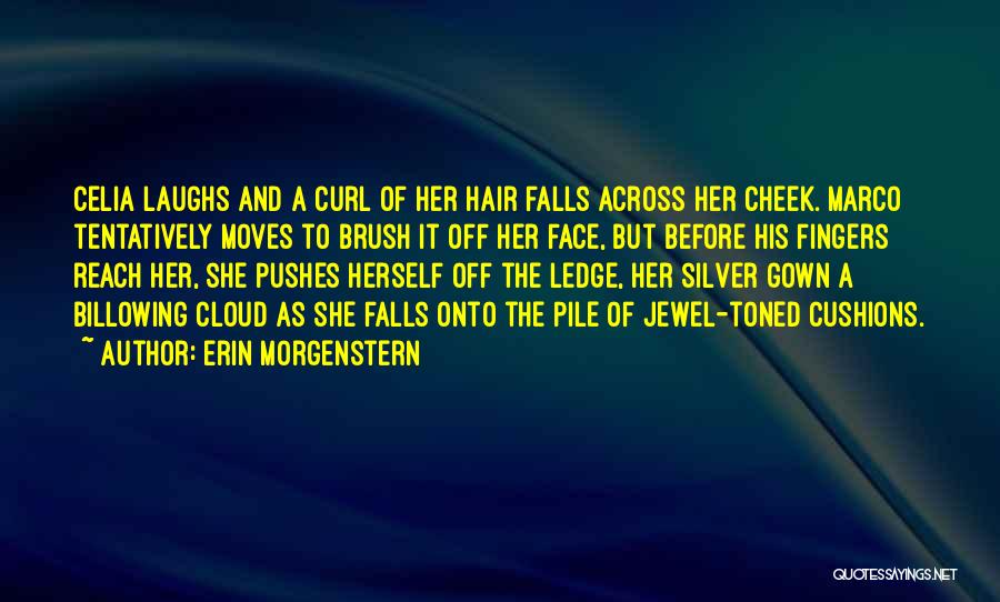 Celia Quotes By Erin Morgenstern