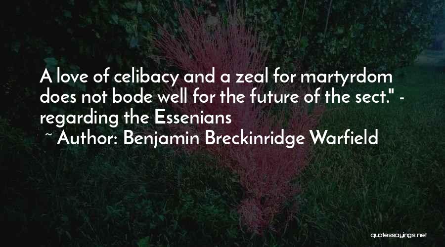 Celibacy Quotes By Benjamin Breckinridge Warfield