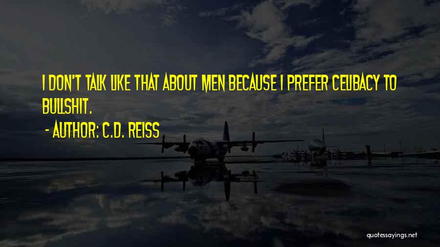 Celibacy Quotes By C.D. Reiss