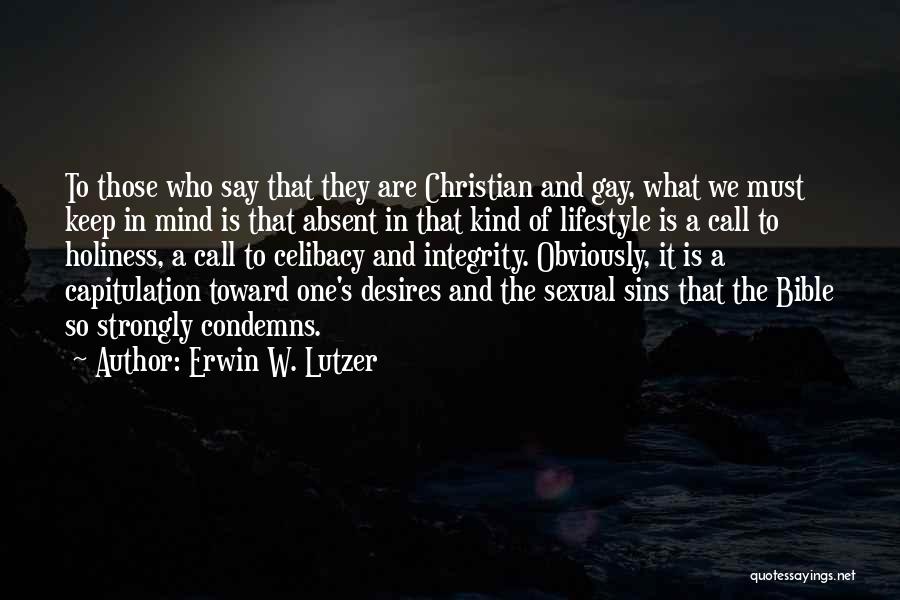 Celibacy Quotes By Erwin W. Lutzer