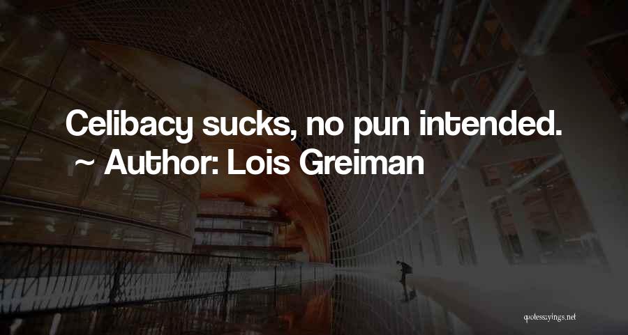 Celibacy Quotes By Lois Greiman
