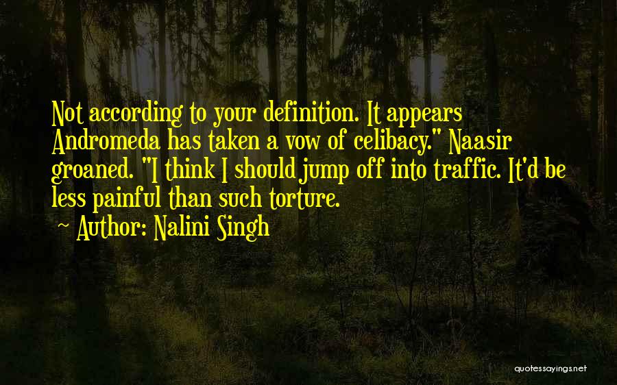 Celibacy Quotes By Nalini Singh