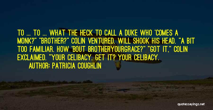 Celibacy Quotes By Patricia Coughlin