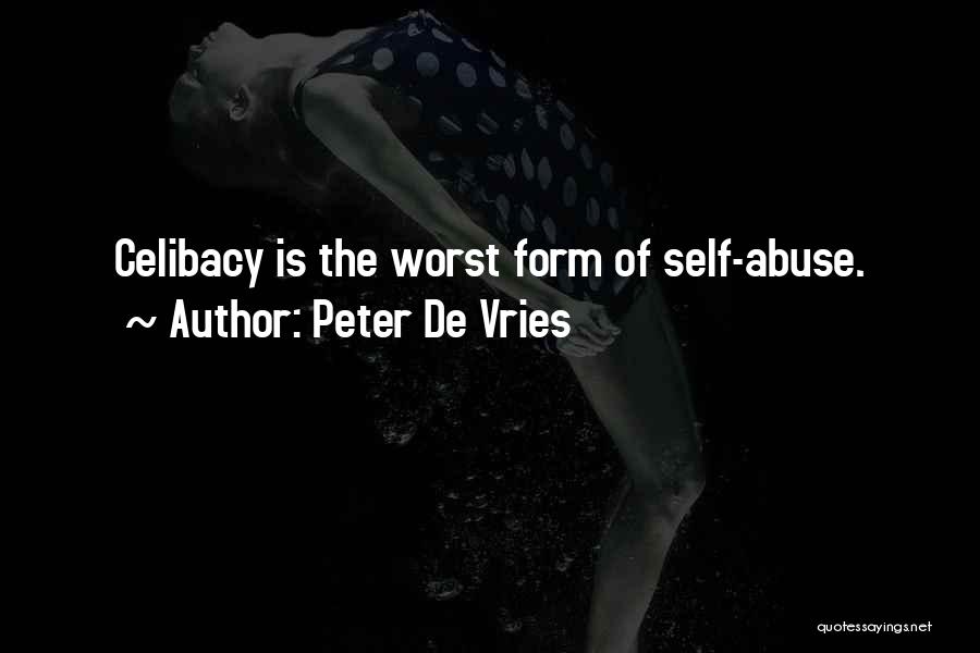 Celibacy Quotes By Peter De Vries