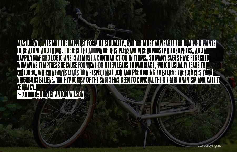 Celibacy Quotes By Robert Anton Wilson