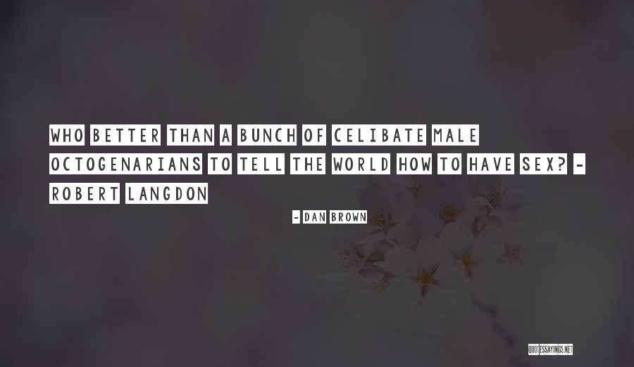 Celibate Quotes By Dan Brown Celibate Quotes By Dan Brown