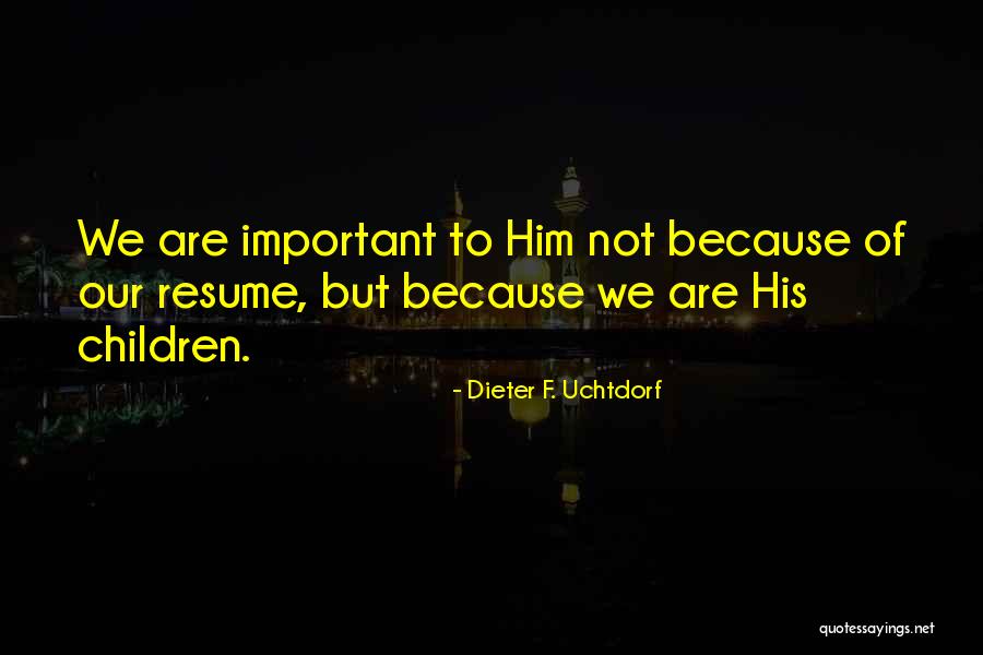 Celicia Montgomery Quotes By Dieter F. Uchtdorf Celicia Montgomery Quotes By Dieter F. Uchtdorf