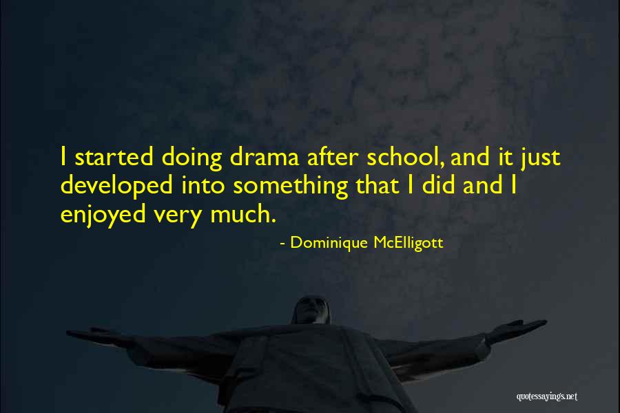 Celidas Quotes By Dominique McElligott Celidas Quotes By Dominique McElligott