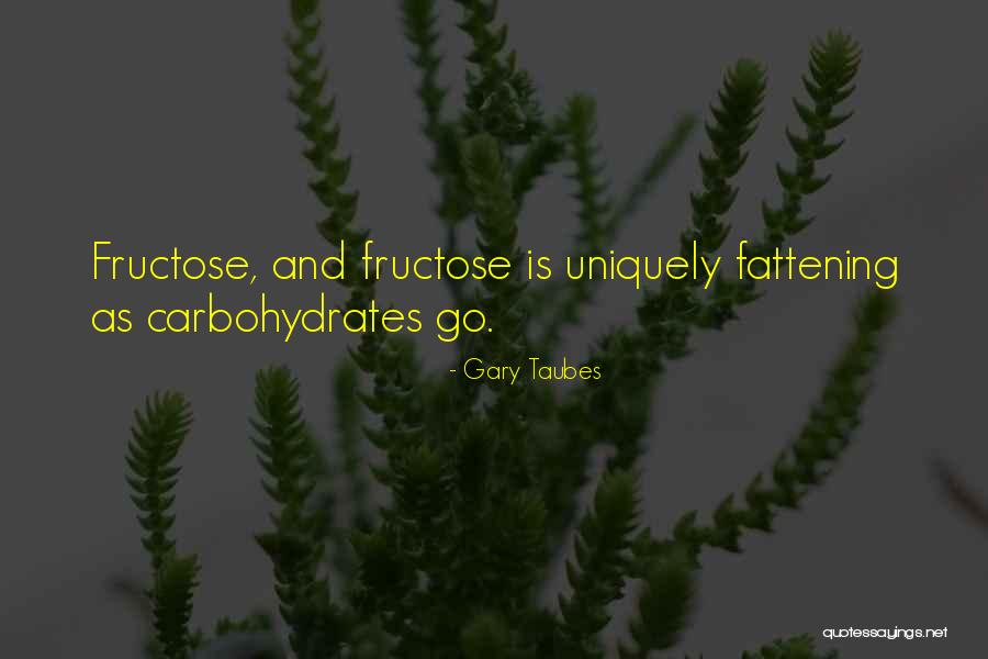 Celik Mup Quotes By Gary Taubes Celik Mup Quotes By Gary Taubes