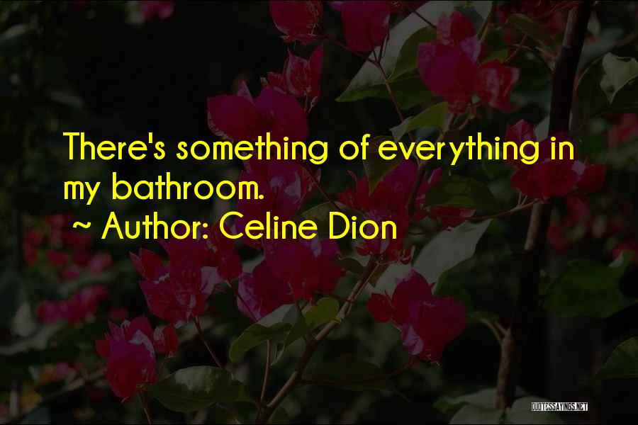 Celine Dion Quotes 1285095