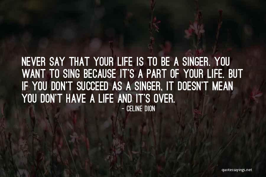 Celine Dion Quotes 1630088