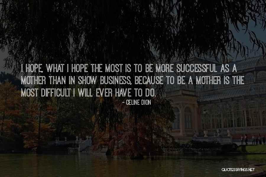 Celine Dion Quotes 439028 Celine Dion Quotes 439028