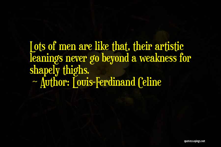 Celine Ferdinand Quotes By Louis-Ferdinand Celine