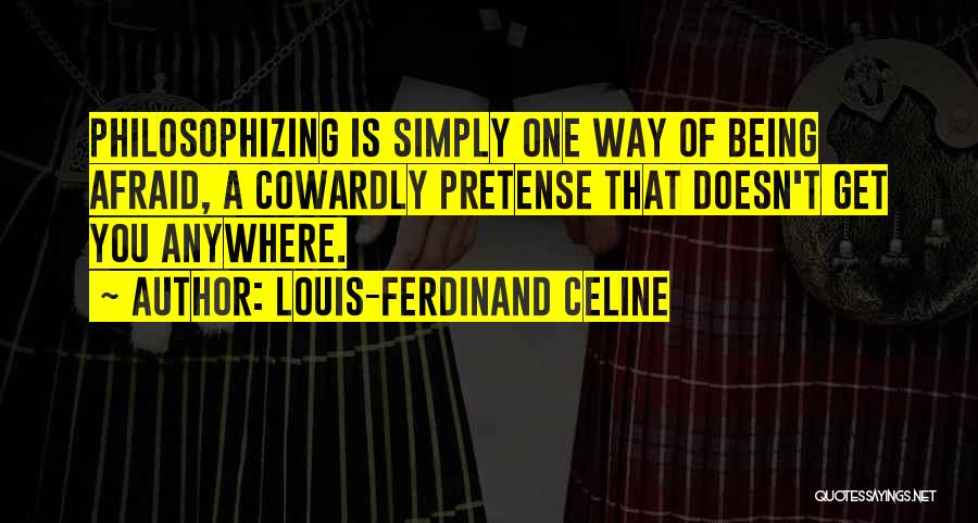 Celine Ferdinand Quotes By Louis-Ferdinand Celine