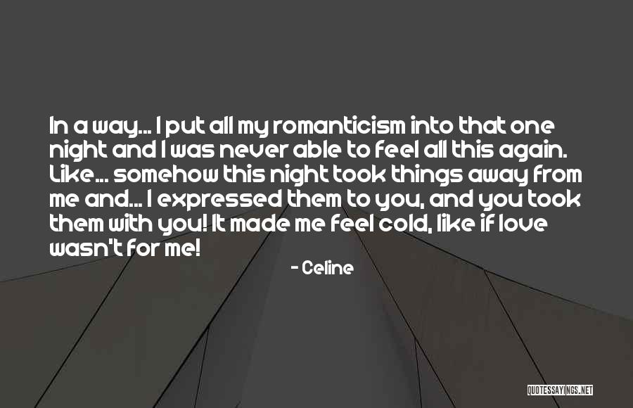 Celine Quotes 1302634 Celine Quotes 1302634