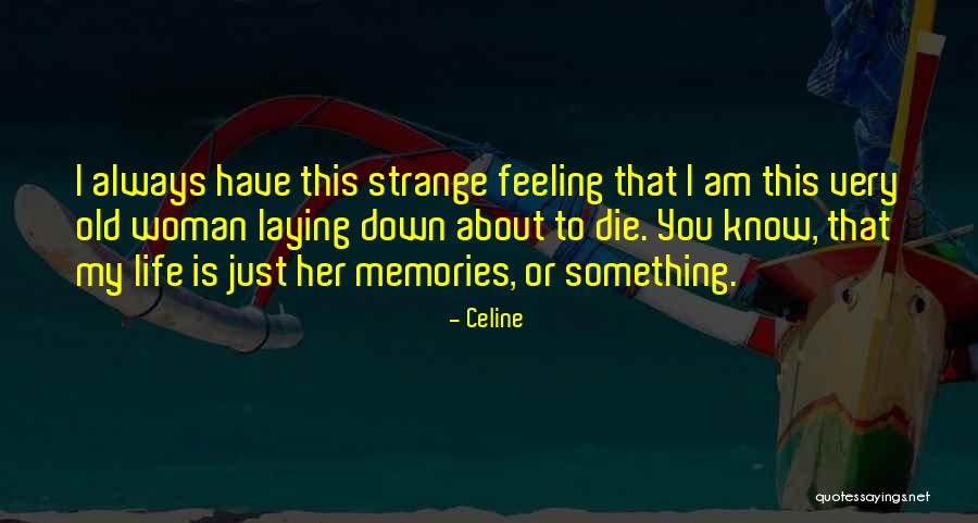 Celine Quotes 344237 Celine Quotes 344237