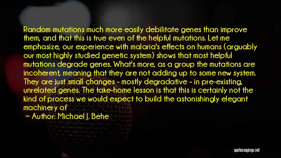 Cell Group Quotes By Michael J. Behe