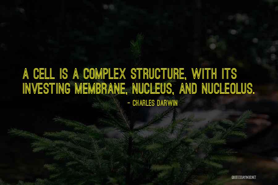 Cell Membrane Quotes By Charles Darwin