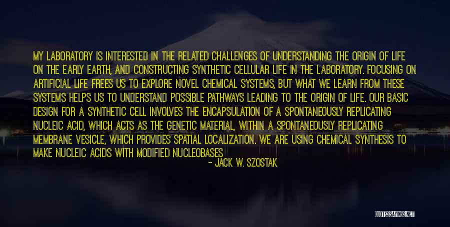 Cell Membrane Quotes By Jack W. Szostak