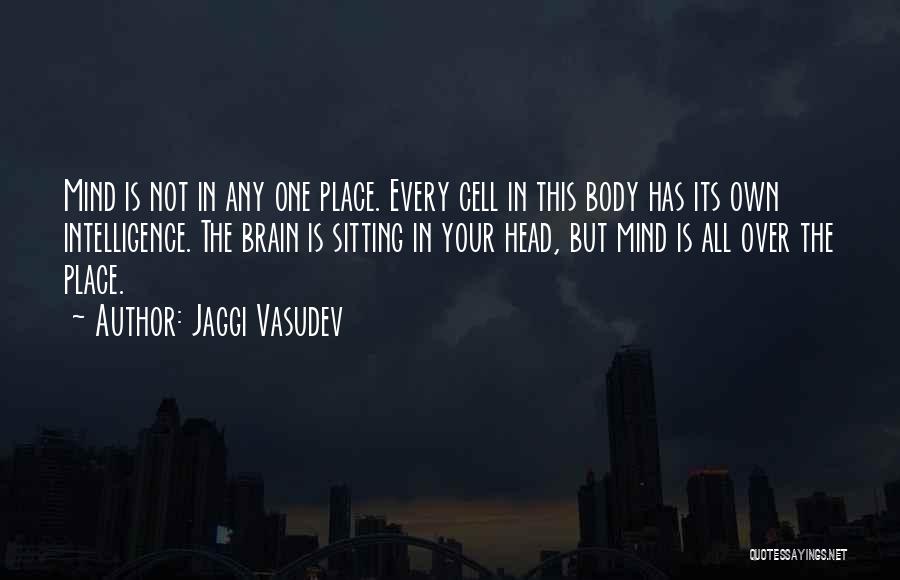 Cell One Quotes By Jaggi Vasudev