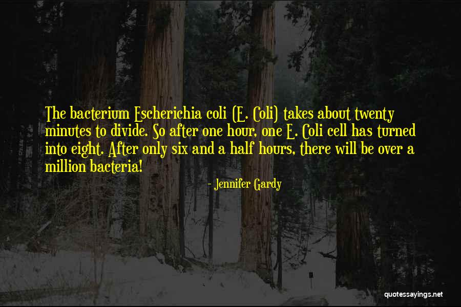 Cell One Quotes By Jennifer Gardy Cell One Quotes By Jennifer Gardy