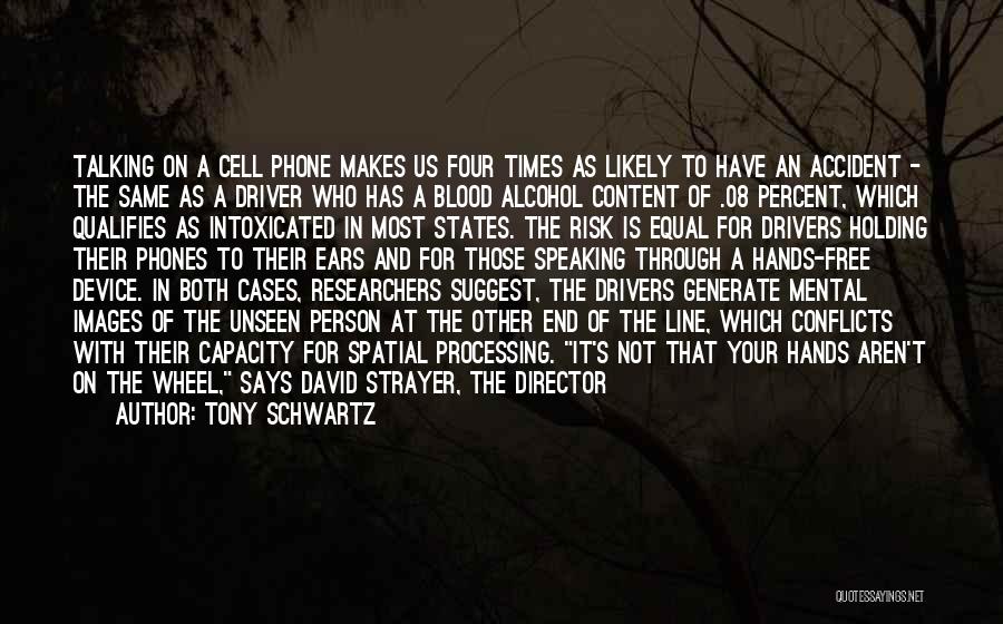 Cell Phone Cases Quotes By Tony Schwartz