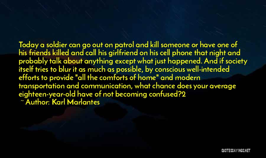 Cell Phone Communication Quotes By Karl Marlantes