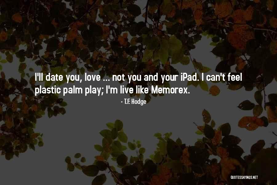 Cell Phone Love Quotes By T.F. Hodge Cell Phone Love Quotes By T.F. Hodge
