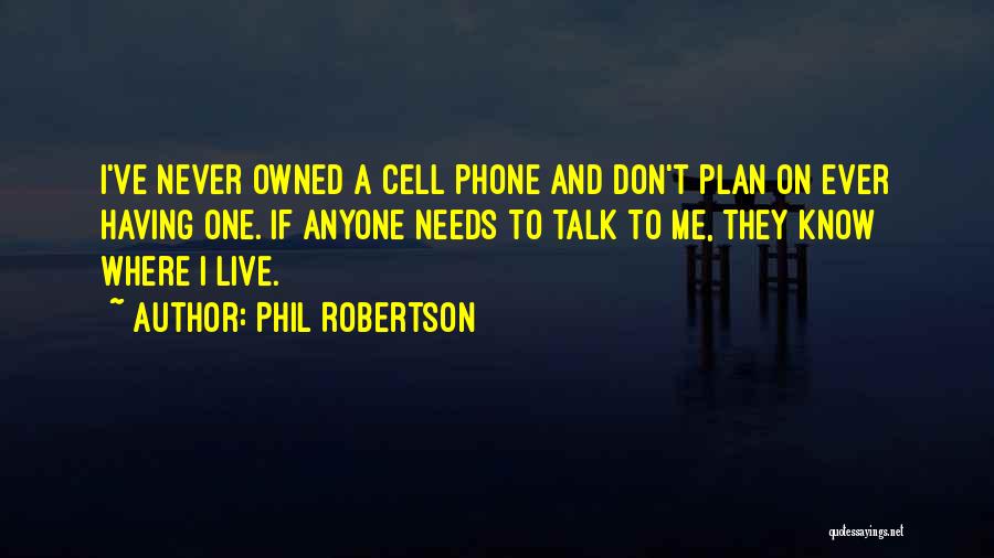 Cell Phone Plan Quotes By Phil Robertson