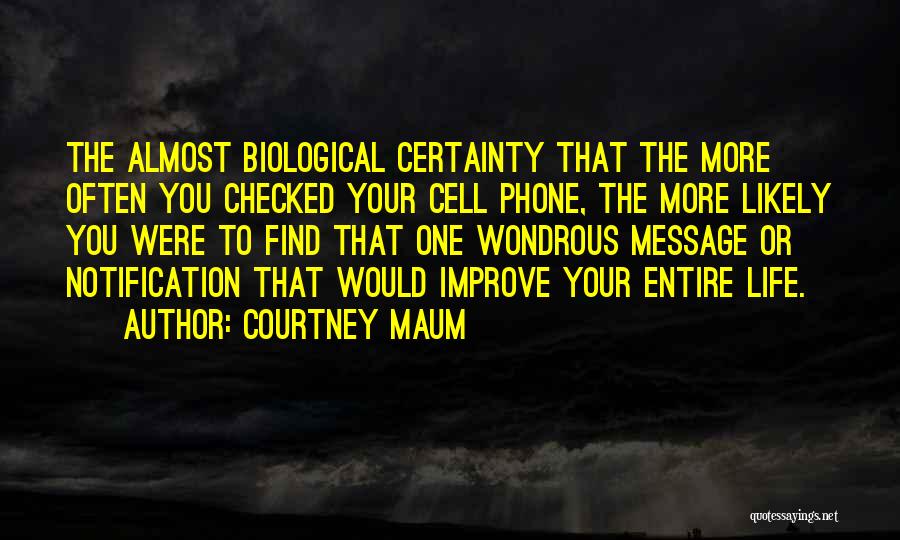 Cell Phone Technology Quotes By Courtney Maum