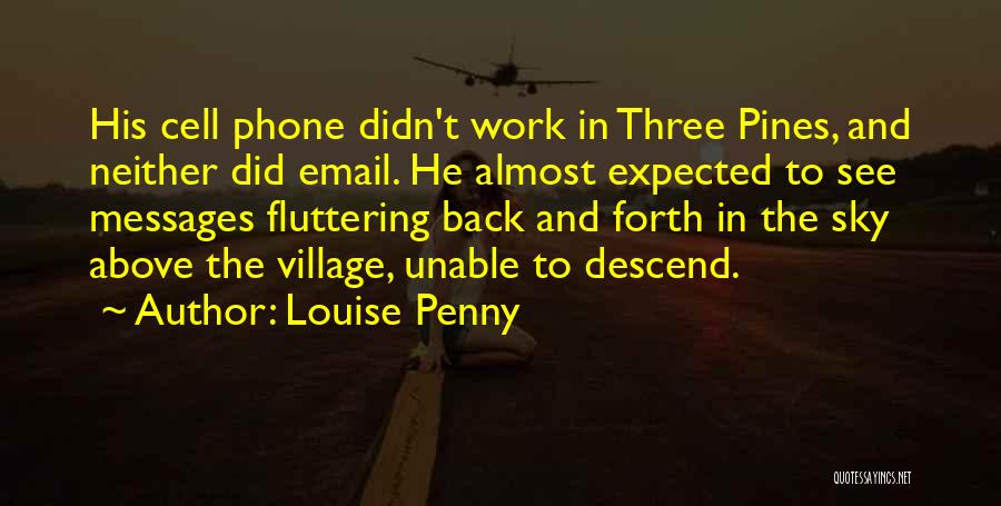 Cell Phone Technology Quotes By Louise Penny