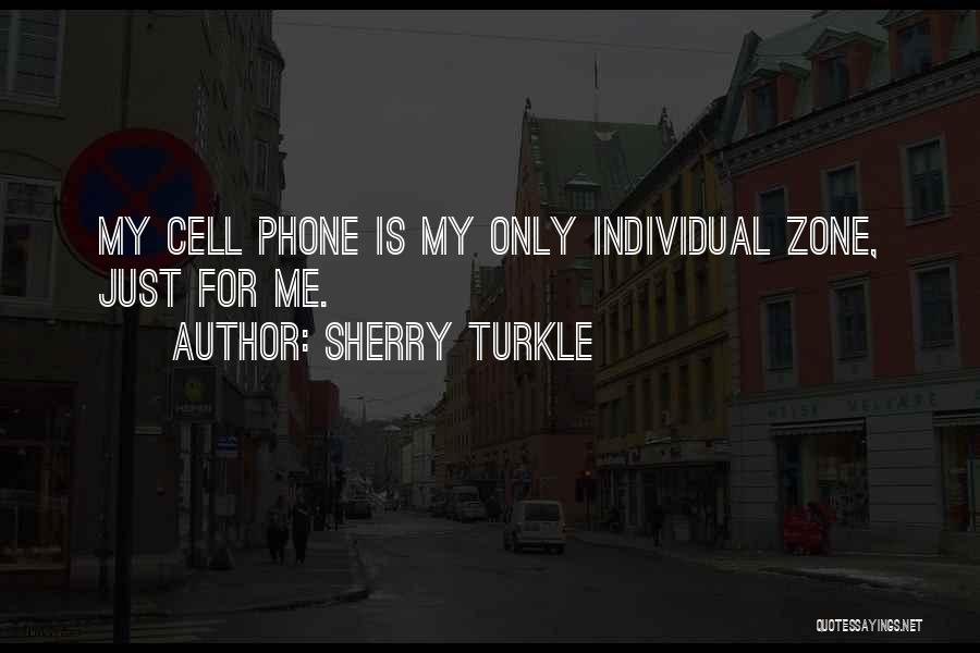 Cell Phone Technology Quotes By Sherry Turkle