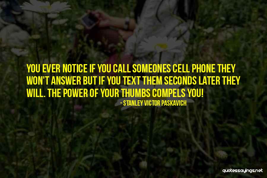 Cell Phone Texting Quotes By Stanley Victor Paskavich Cell Phone Texting Quotes By Stanley Victor Paskavich