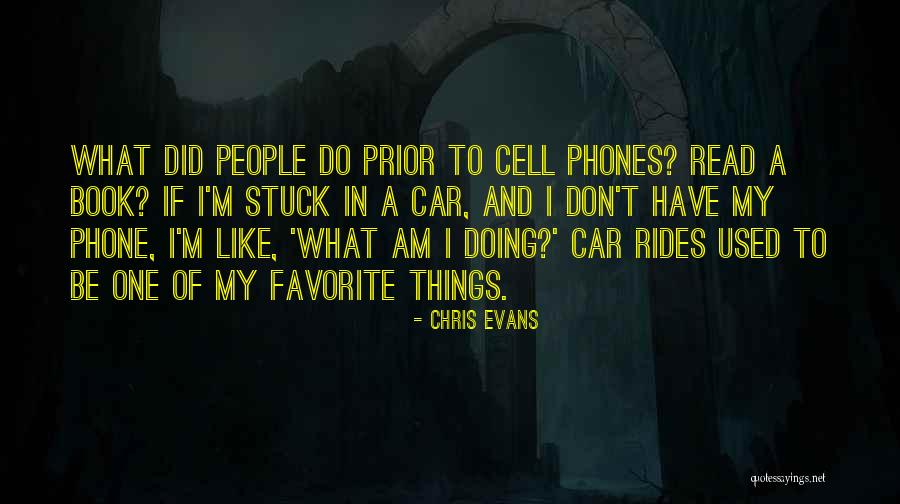 Cell Phones Are Like Quotes By Chris Evans