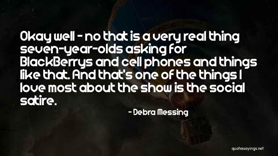 Cell Phones Are Like Quotes By Debra Messing