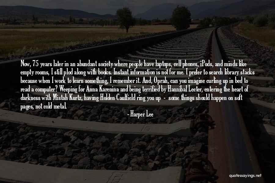 Cell Phones Are Like Quotes By Harper Lee